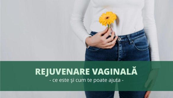 Rejuvenarea vaginală:  beneficii și ce trebuie să știi înainte de procedură